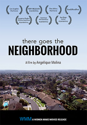 There Goes the Neighborhood | Women Make Movies
