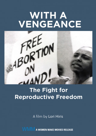 With a vengeance : the fight for reproductive freedom Cover Art